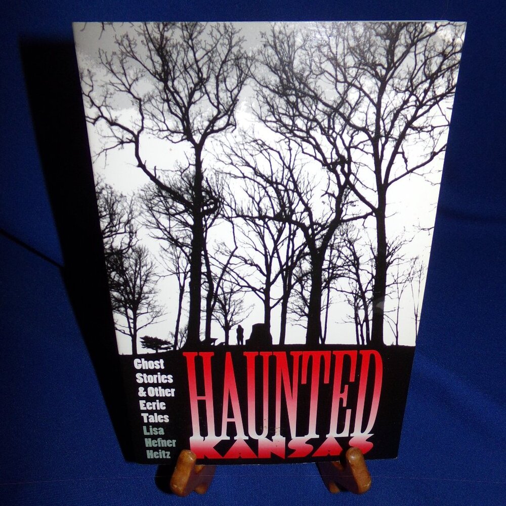 Haunted Kansas: Ghost Stories & More - Lisa Hefner Heitz - Softcover Book - 1997